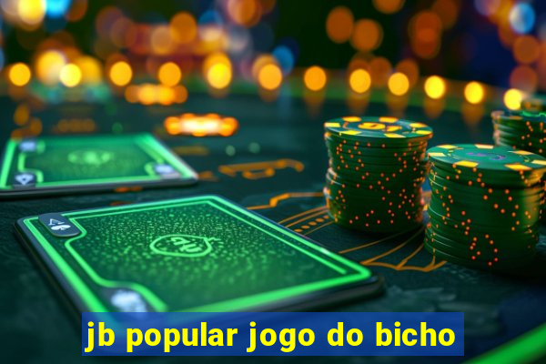 jb popular jogo do bicho